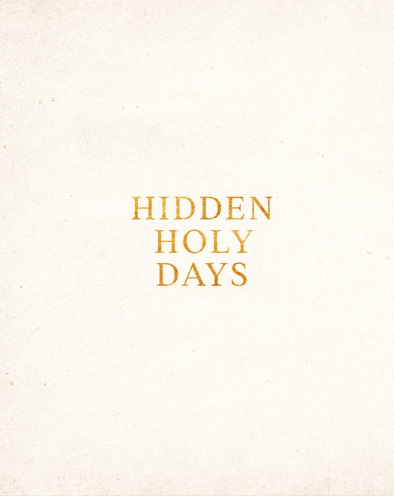 The Hidden Holy Days